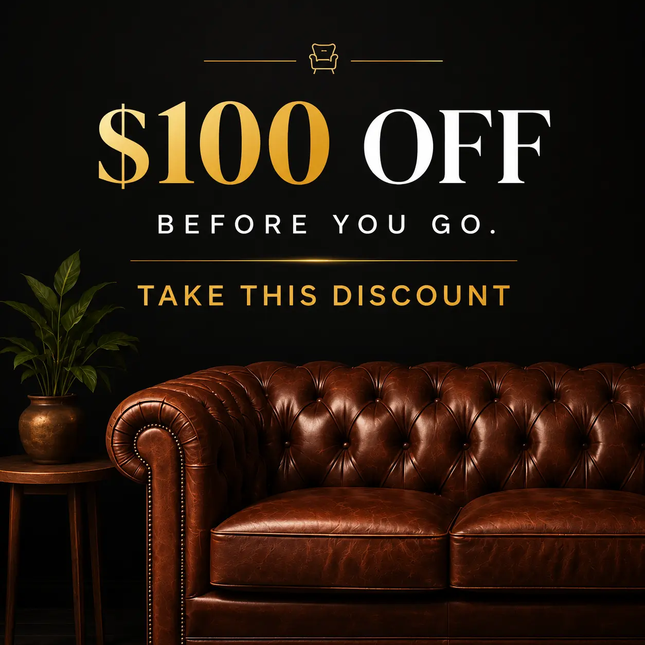 $100 off luxury furniture